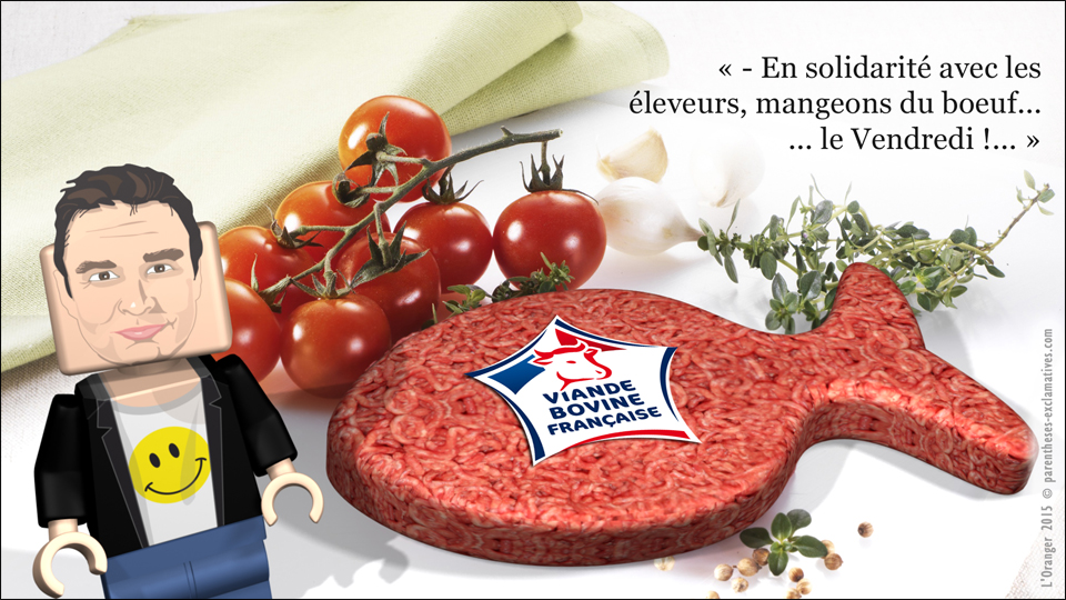 En solidarité avec les éleveurs, mangeons de la viande le vendredi !...