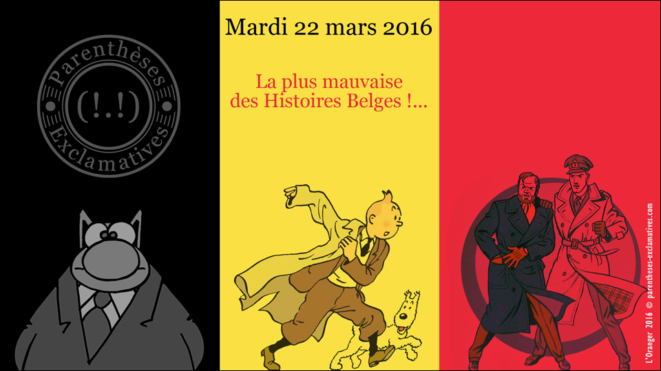 - La plus mauvaise des Histoires Belges !...