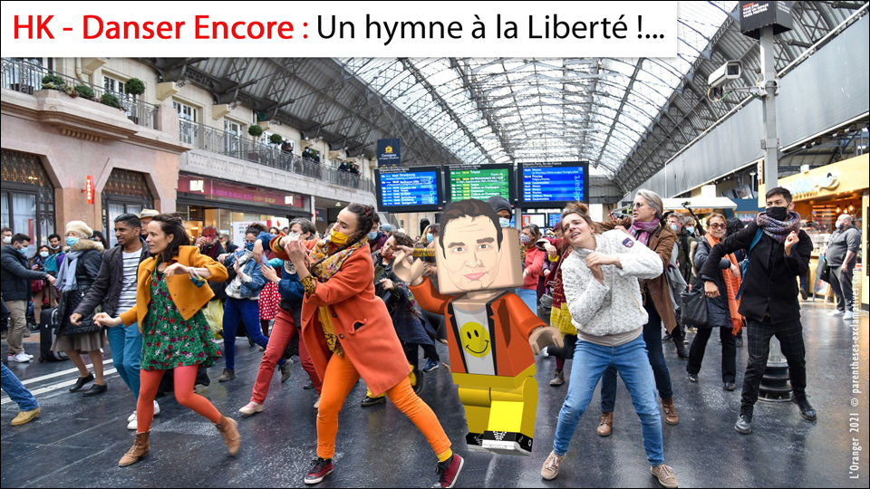 HK - Danser Encore : Hymne à la Liberté !...